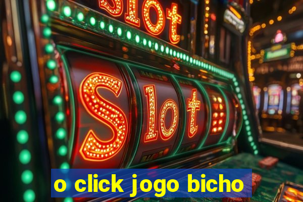 o click jogo bicho